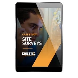 Kinettix Case Study - Site Surveys